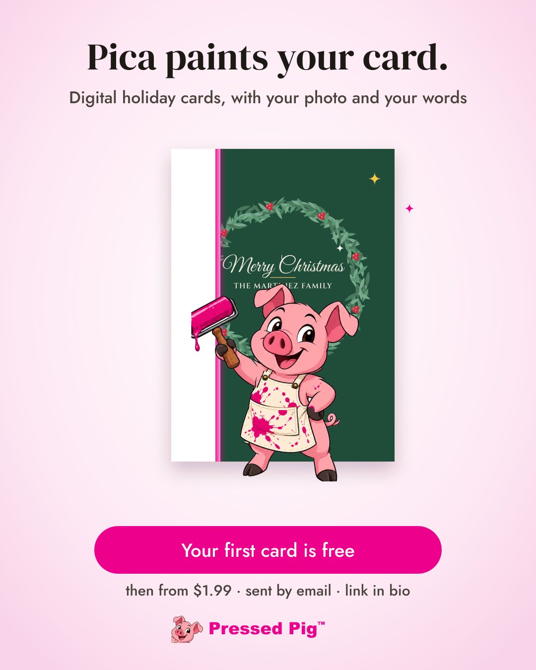 Pica, the Pressed Pig, holding a pink paint roller and painting a green Merry Christmas wreath card onto the screen.